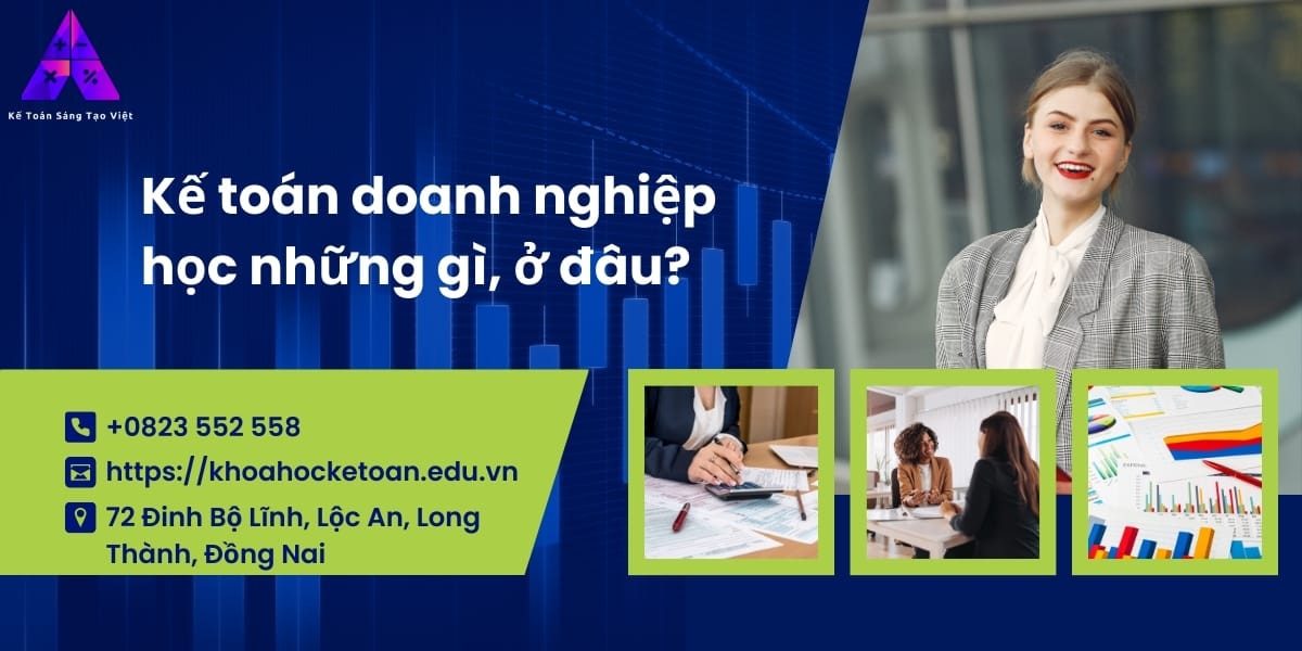 Kế Toán Doanh Nghiệp Học Những Gì, ở đâu