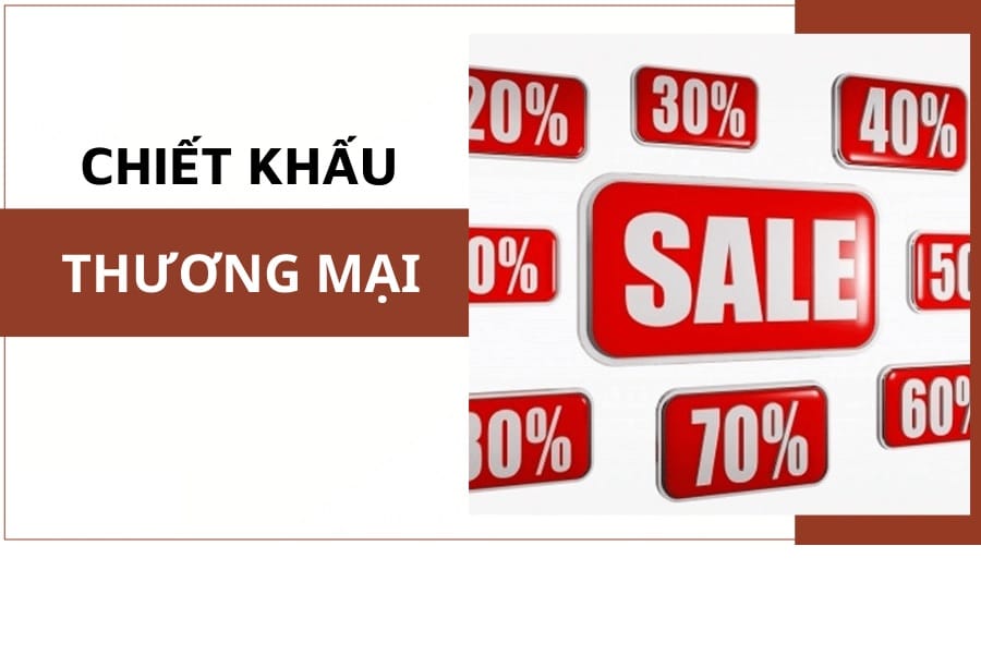 Khác Biệt Giữa Chiết Khấu Thương Mại Và Chiết Khấu Thanh Toán