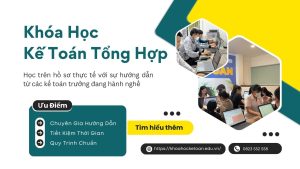 Khóa Học Kế Toán Tổng Hợp Thực Hành
