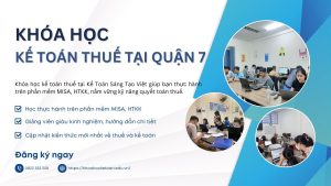 Khóa Học Kế Toán Thuế Tại Quận 7   Kế Toán Sáng Tạo Việt