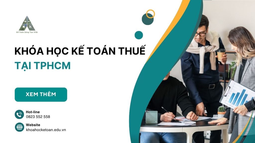 Khóa Học Kế Toán Thuế Tại TPHCM Xử Lý Và Quyết Toán Thuế