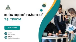 Khóa Học Kế Toán Thuế Tại TPHCM Xử Lý Và Quyết Toán Thuế